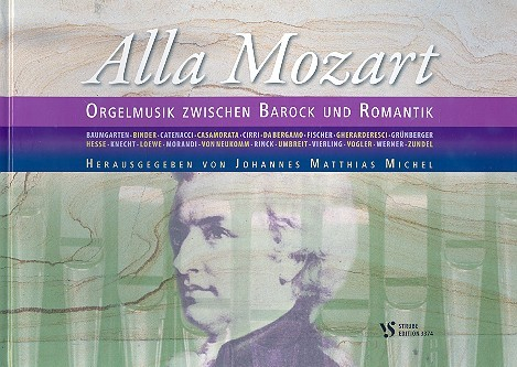Alla Mozart - Orgelmusik zwischen Barock und Romantik